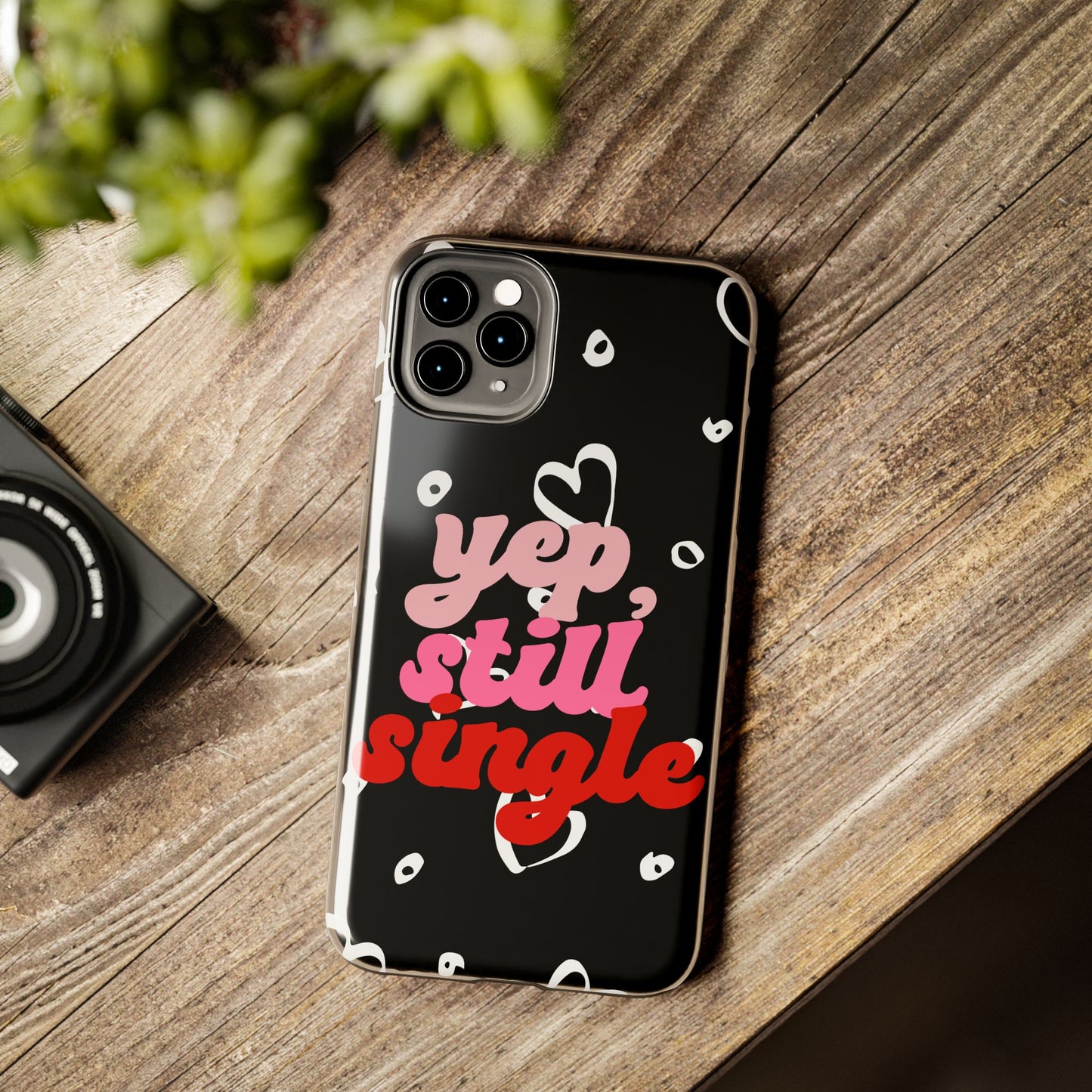 Yep, still single-Valentines day iPhone case- Romantic & stylish design