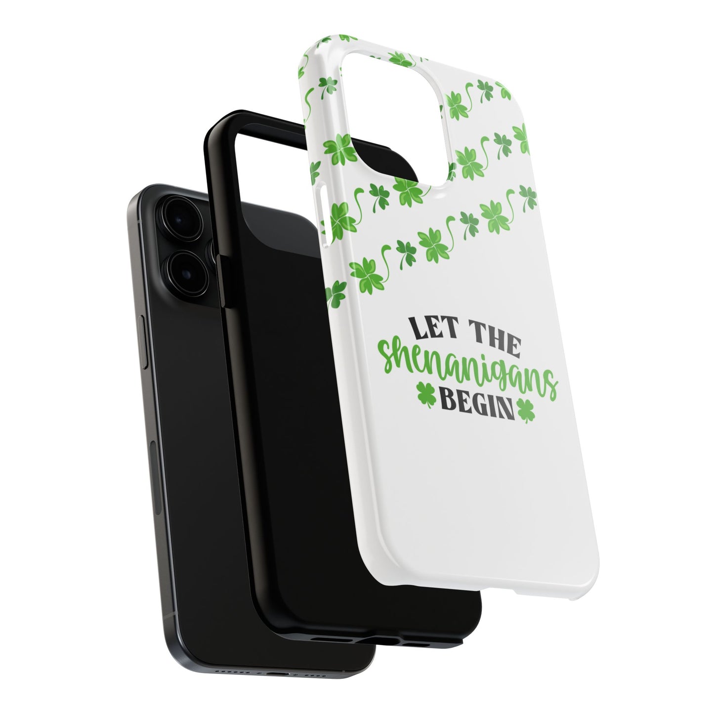 Let the Shenanigans Begin St. Patrick’s Day iPhone Case | Sole Artist Studio
