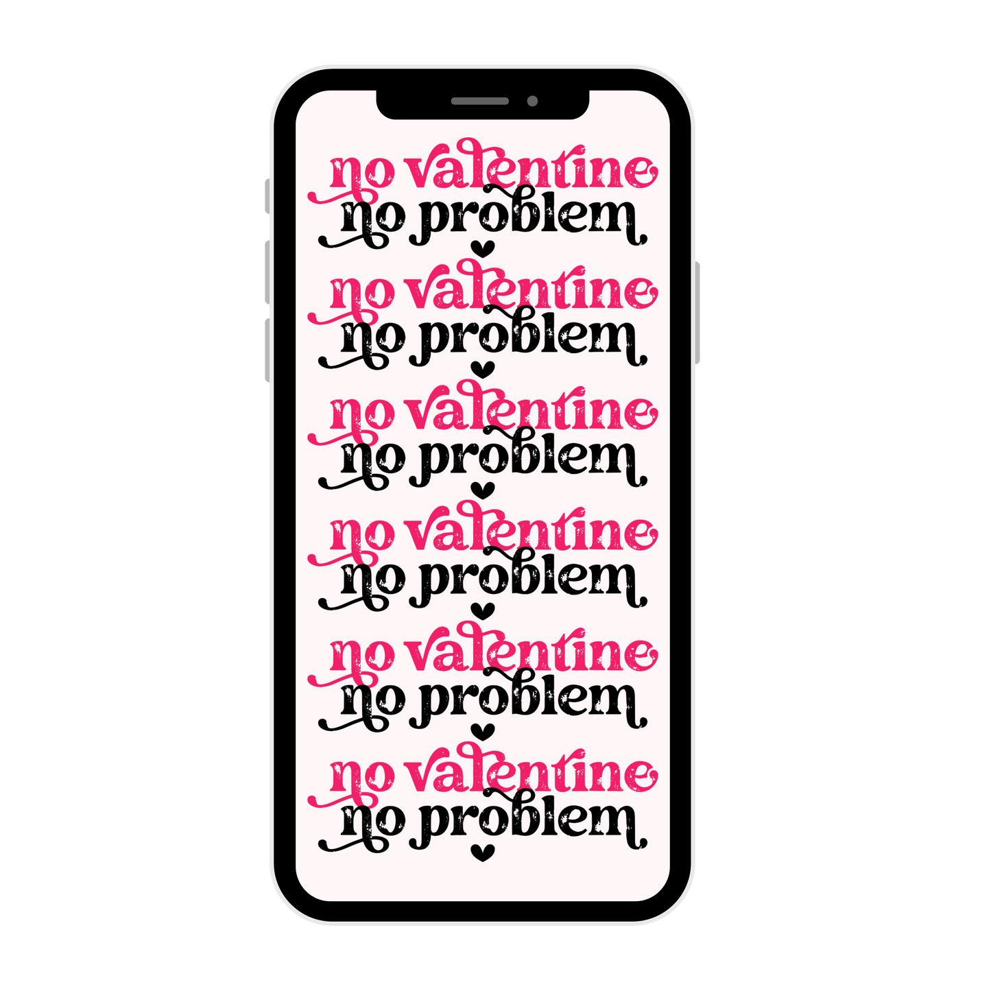 No Valentine-iPhone wallpaper iPhone lock screen art digital download