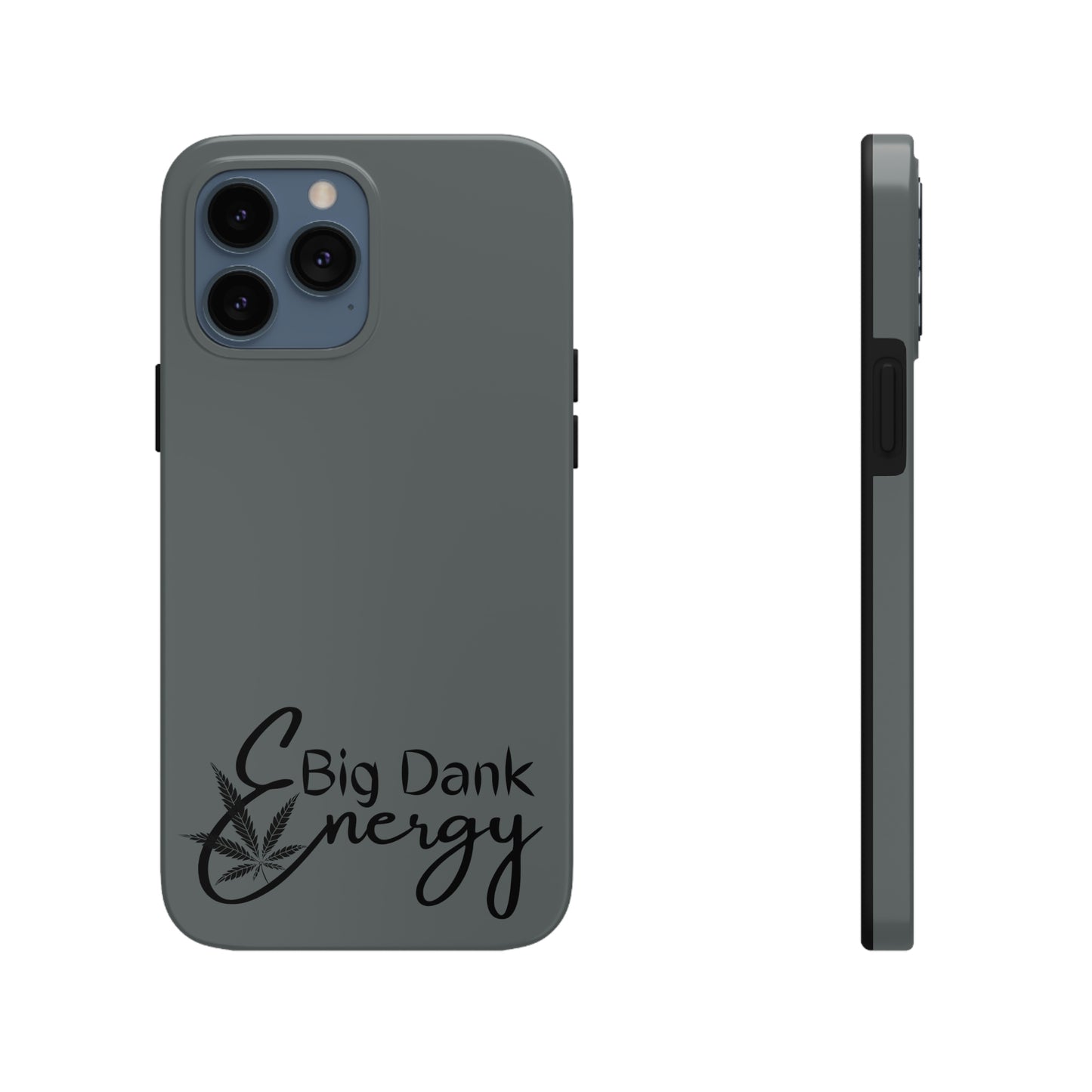 Big dank energy/ grey Tough IPhone Cases, Case-Mate