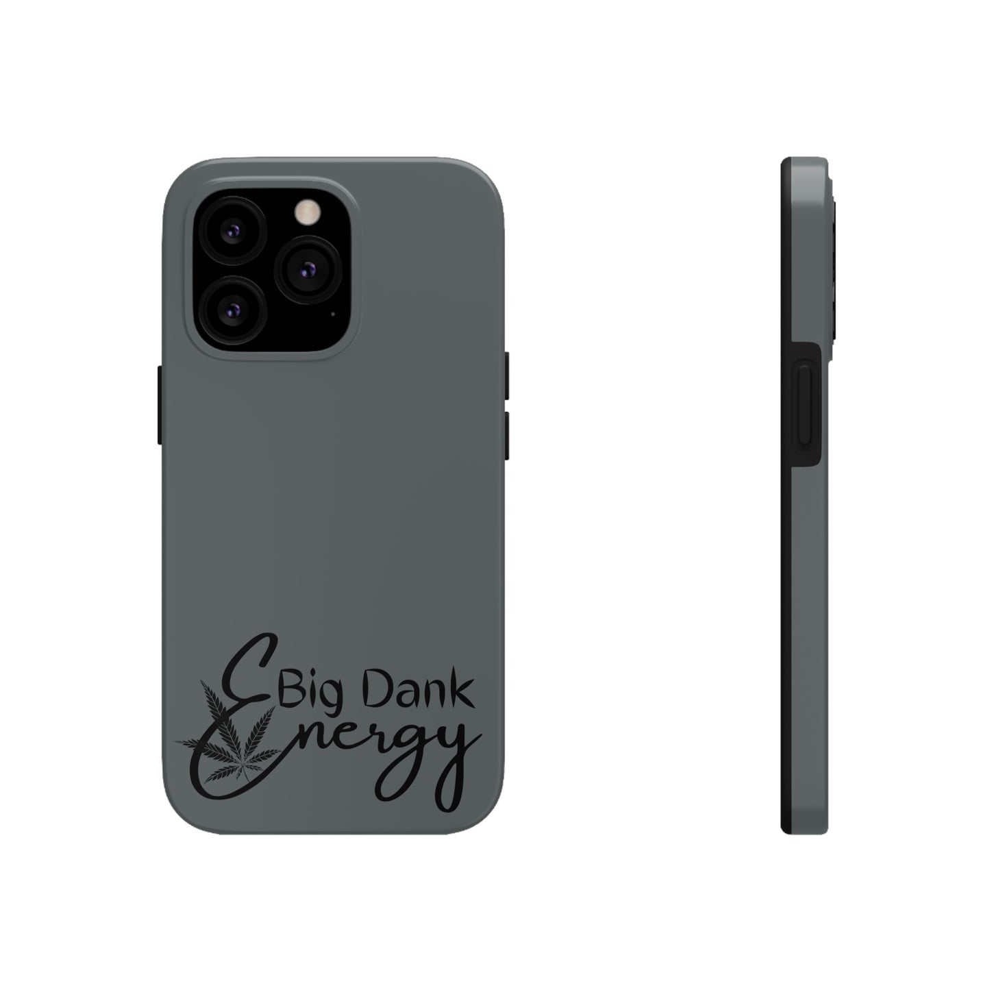 Big dank energy/ grey Tough IPhone Cases, Case-Mate