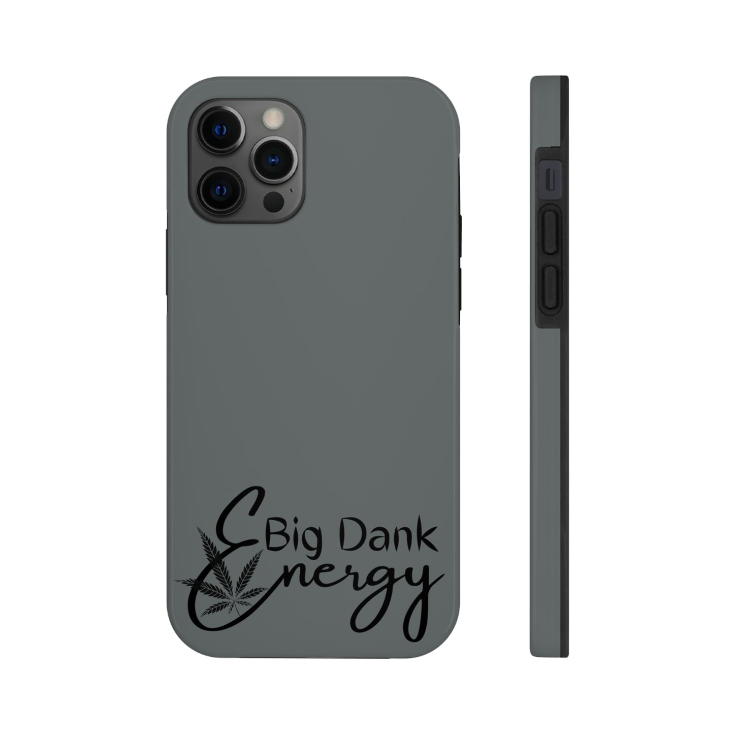 Big dank energy/ grey Tough IPhone Cases, Case-Mate