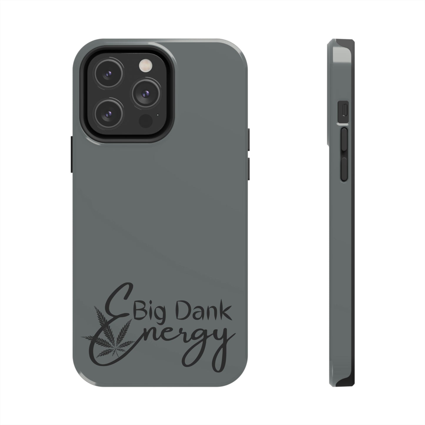 Big dank energy/ grey Tough IPhone Cases, Case-Mate