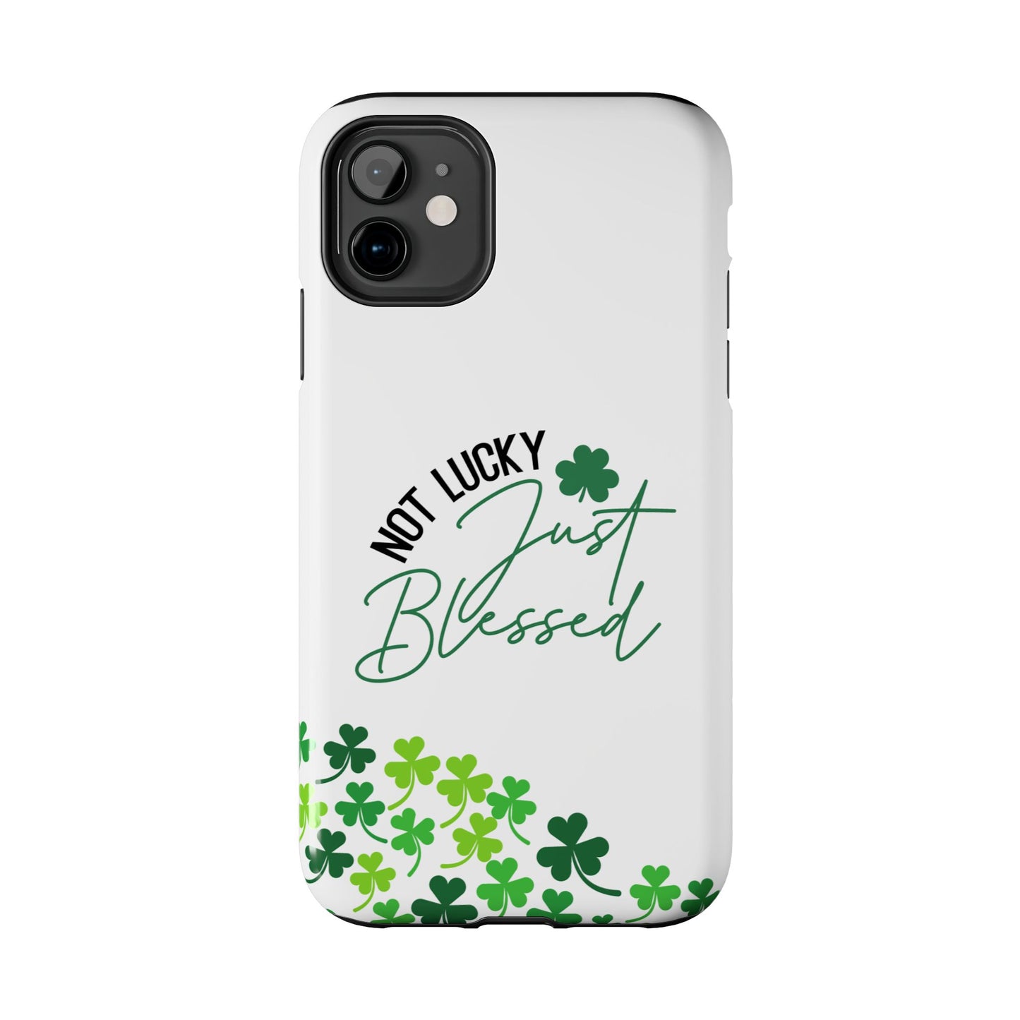 Not Lucky, Just Blessed St. Patrick’s Day iPhone Case | Sole Artist Studio