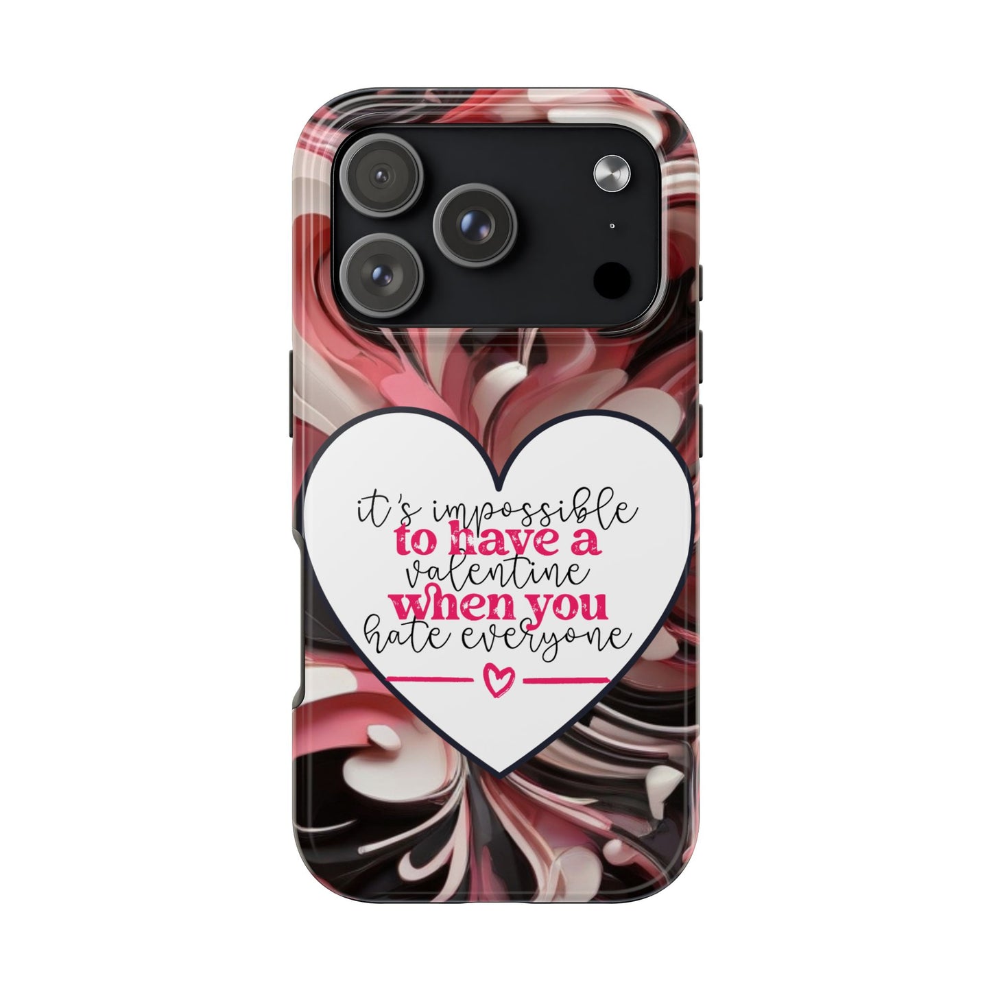 It’s Hard to Have a Valentine When You Hate Everyone iPhone Case | Sole Artist Studio