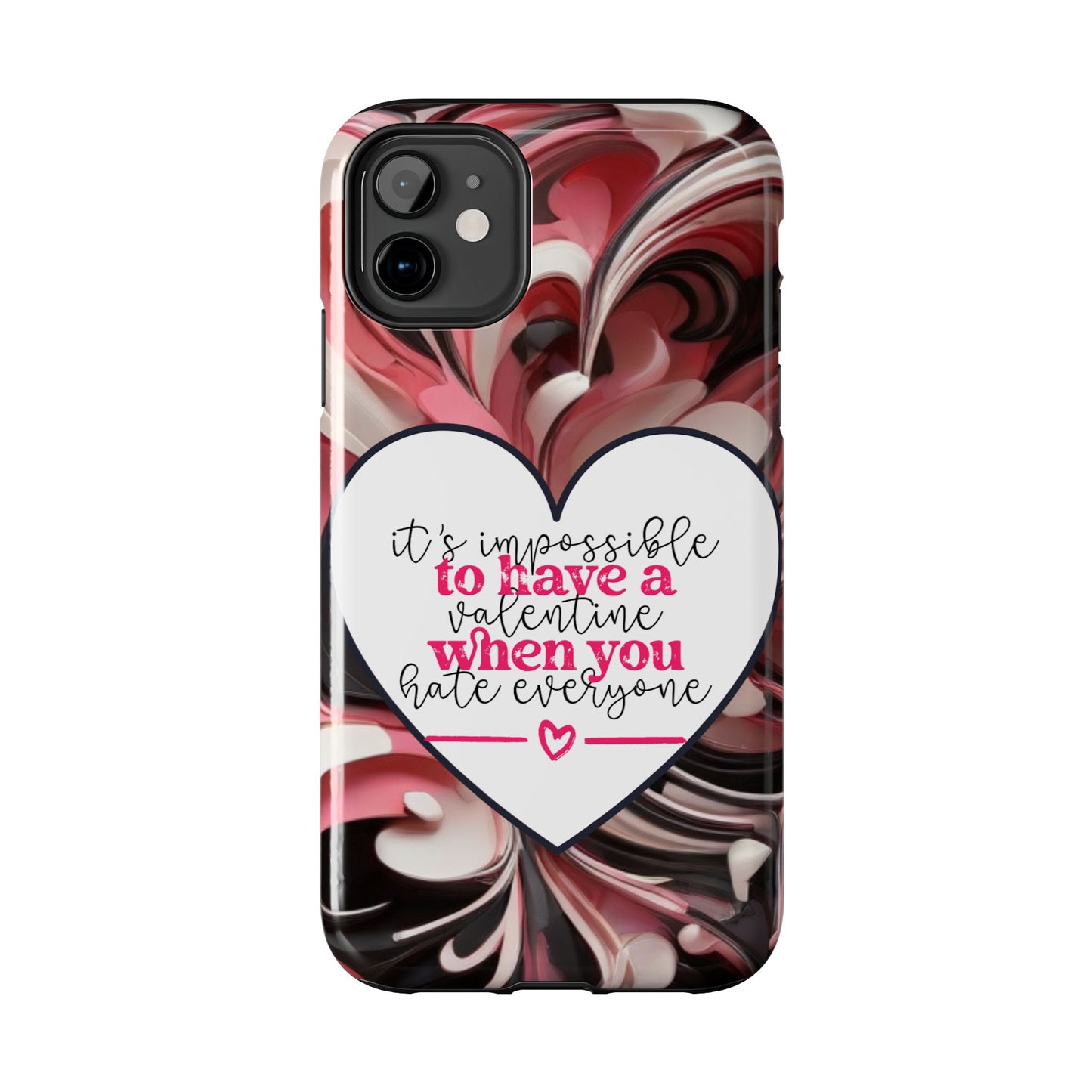 It’s Hard to Have a Valentine When You Hate Everyone iPhone Case | Sole Artist Studio