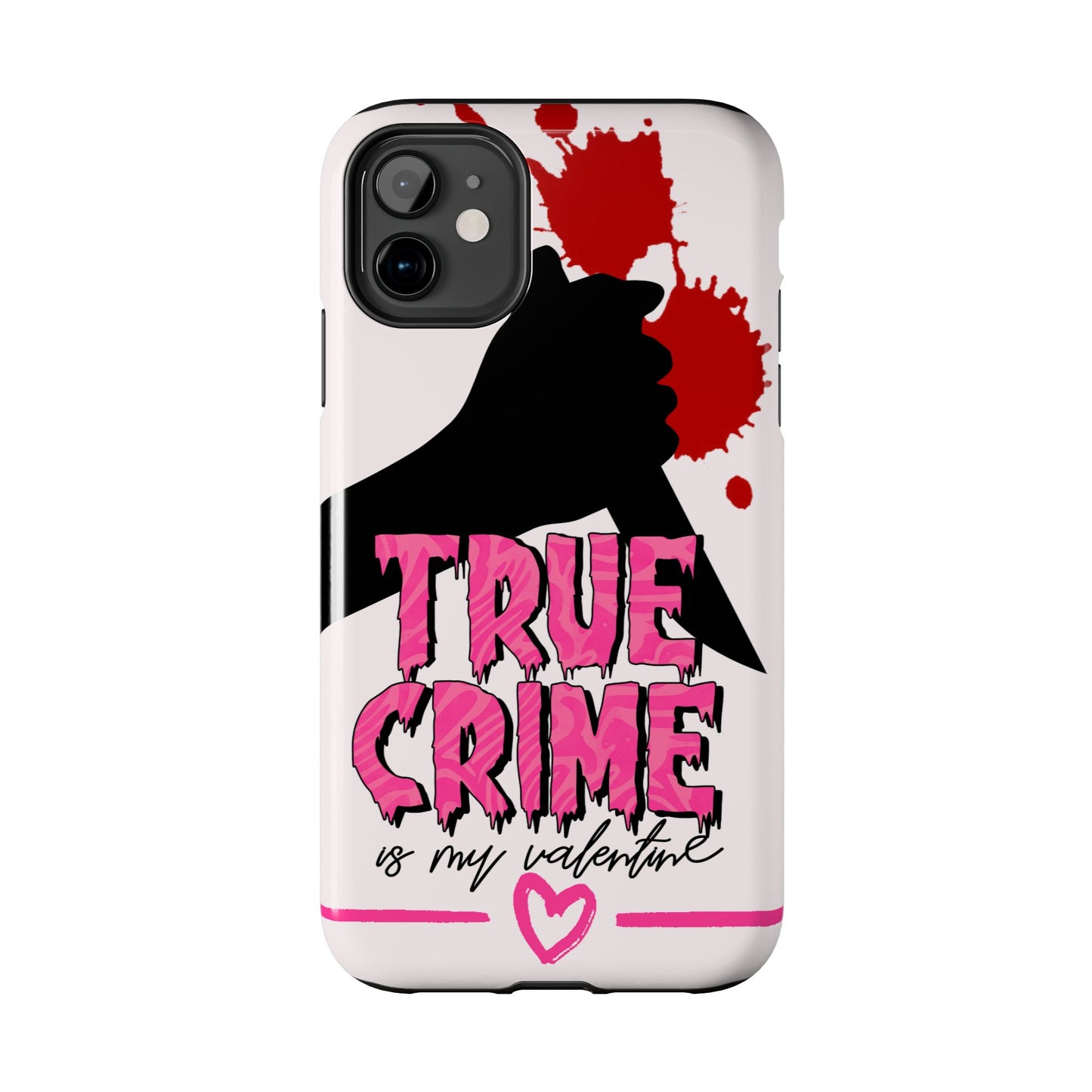 True Crime Is My Valentine iPhone Case | Sole Artist Studio