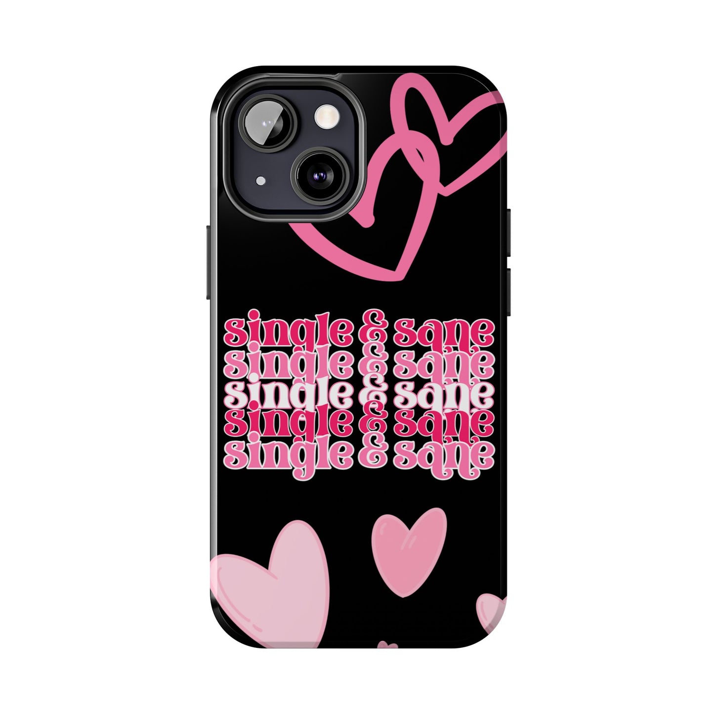 Single and Sane Valentine iPhone Case | Sole Artist Studio