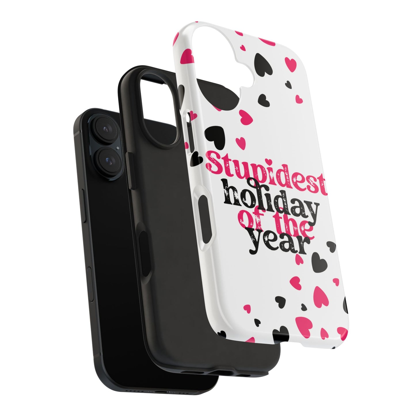 Stupidest Day of the Year Valentine iPhone Case | Sole Artist Studio
