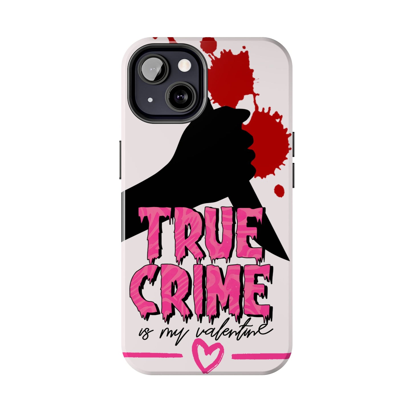 True Crime Is My Valentine iPhone Case | Sole Artist Studio