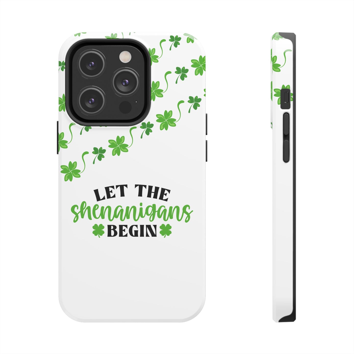 Let the Shenanigans Begin St. Patrick’s Day iPhone Case | Sole Artist Studio