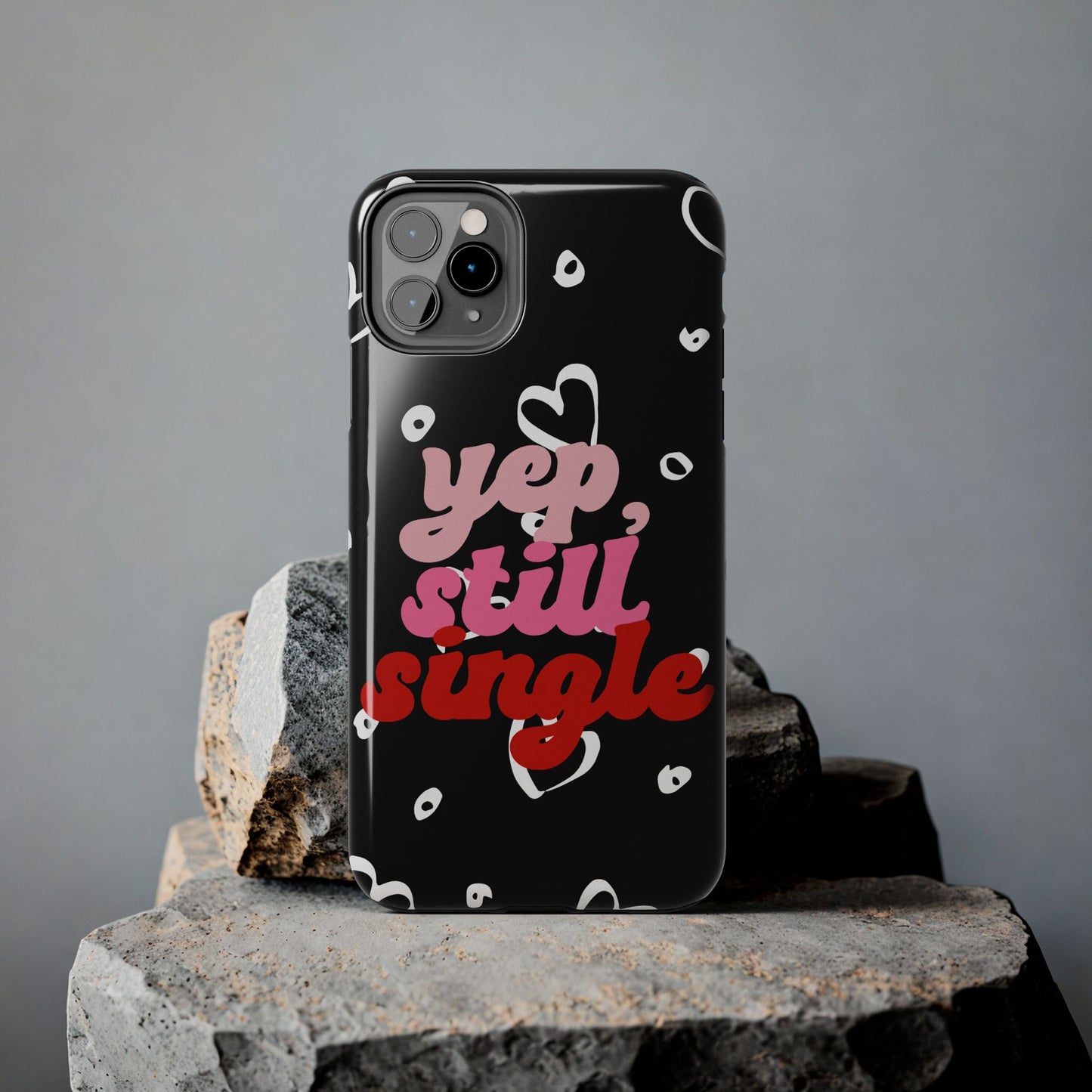 Yep, Still Single Valentine iPhone Case | Sole Artist Studio