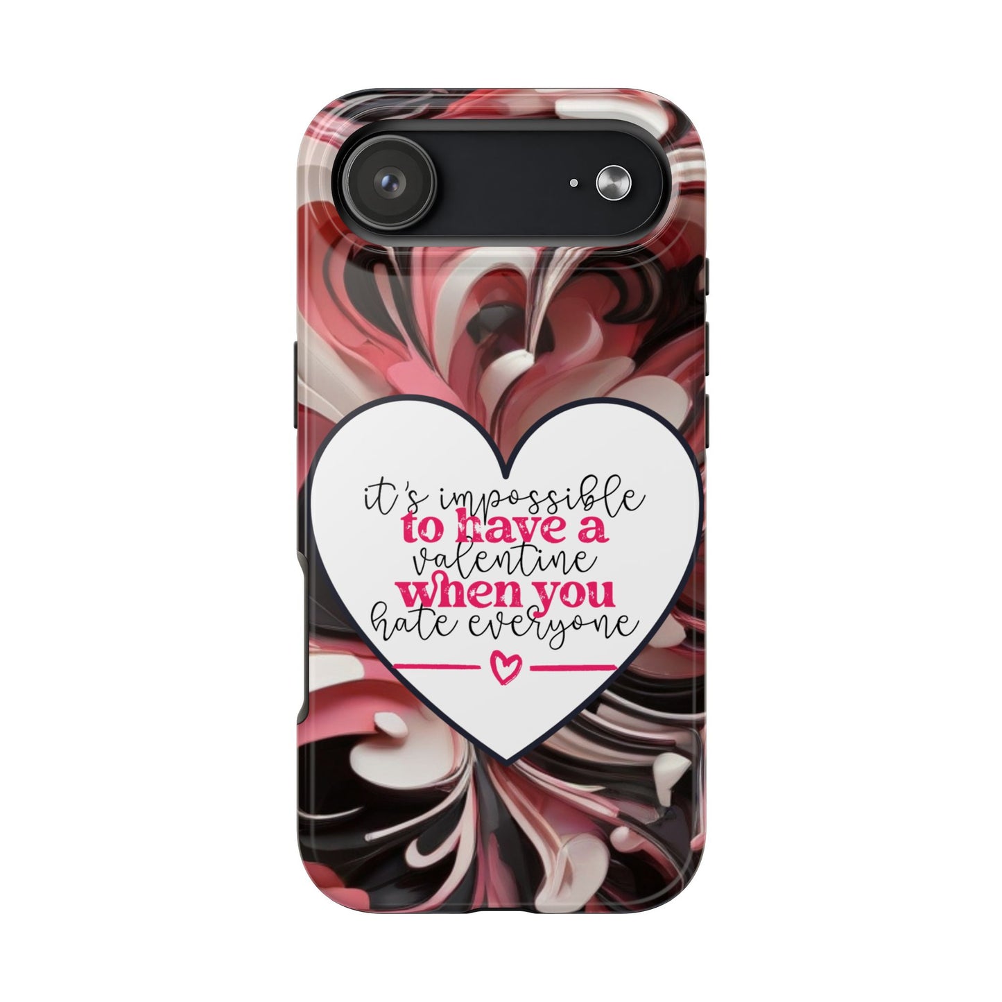 It’s Hard to Have a Valentine When You Hate Everyone iPhone Case | Sole Artist Studio