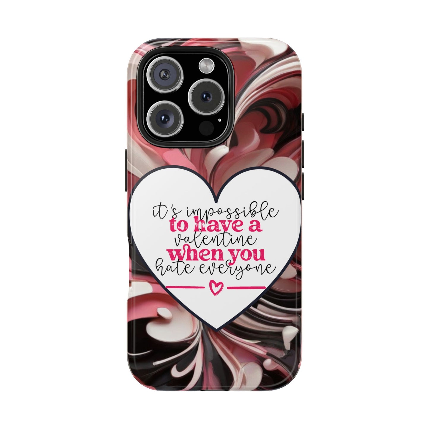 It’s Hard to Have a Valentine When You Hate Everyone iPhone Case | Sole Artist Studio