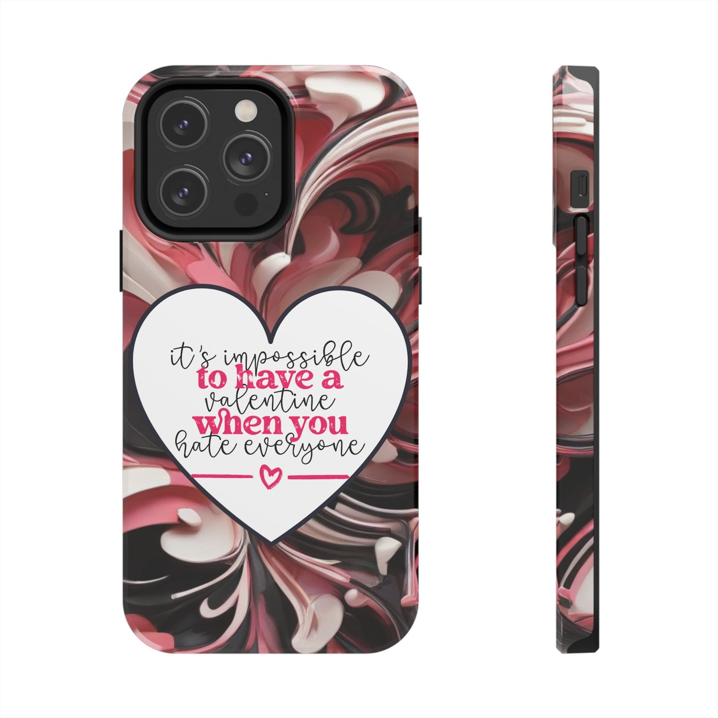 It’s Hard to Have a Valentine When You Hate Everyone iPhone Case | Sole Artist Studio