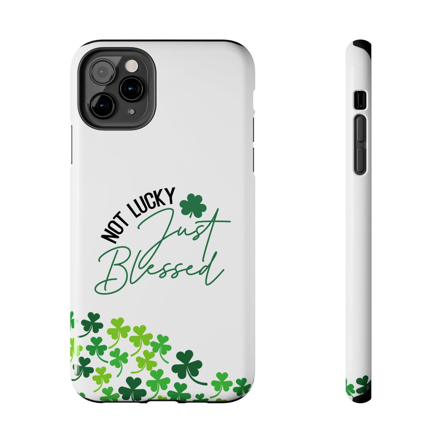 Not Lucky, Just Blessed St. Patrick’s Day iPhone Case | Sole Artist Studio