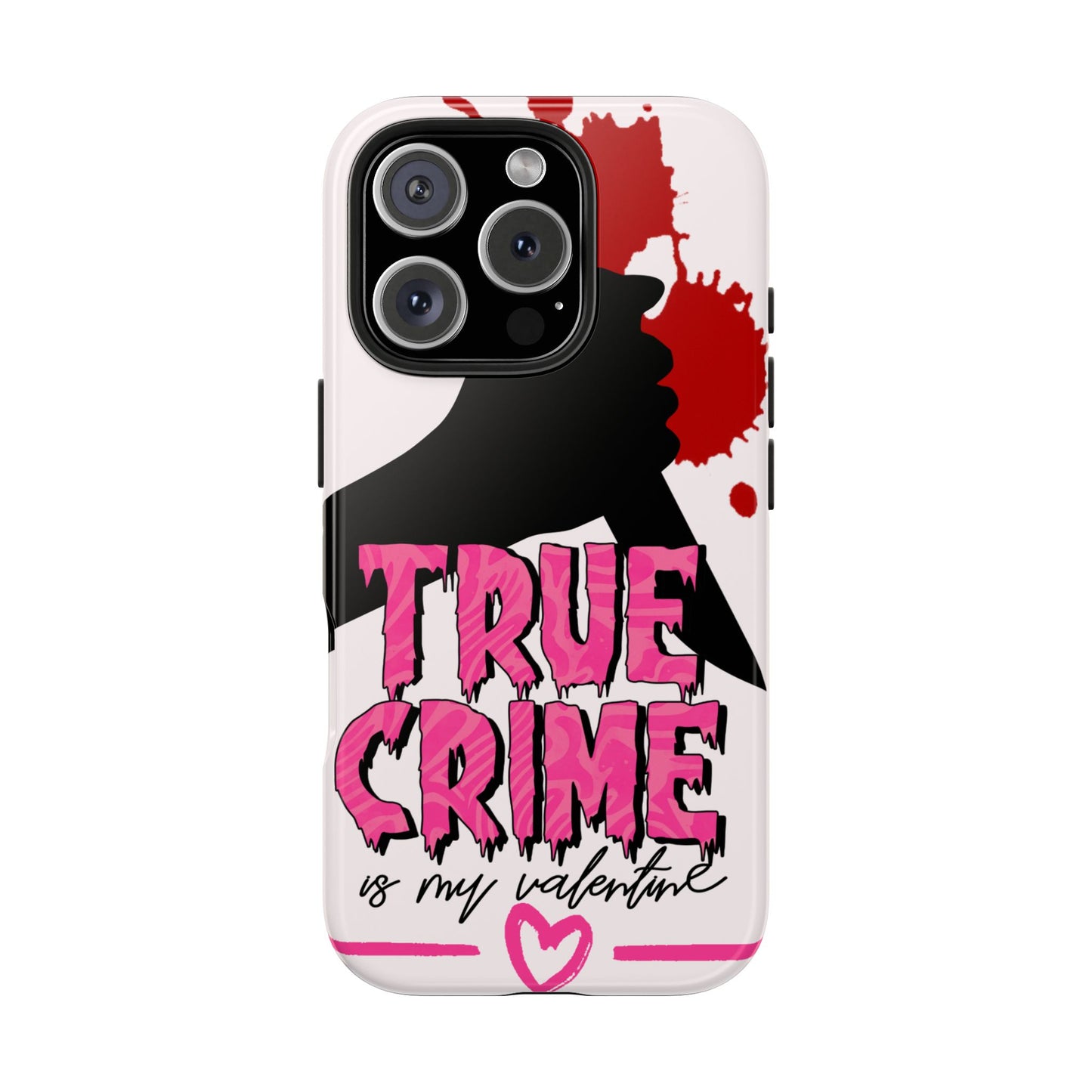 True Crime Is My Valentine iPhone Case | Sole Artist Studio