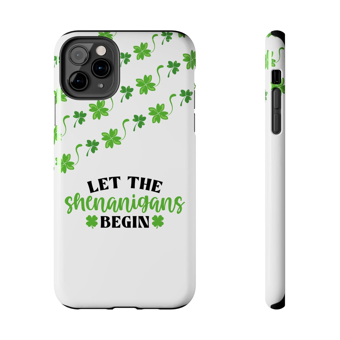 Let the Shenanigans Begin St. Patrick’s Day iPhone Case | Sole Artist Studio