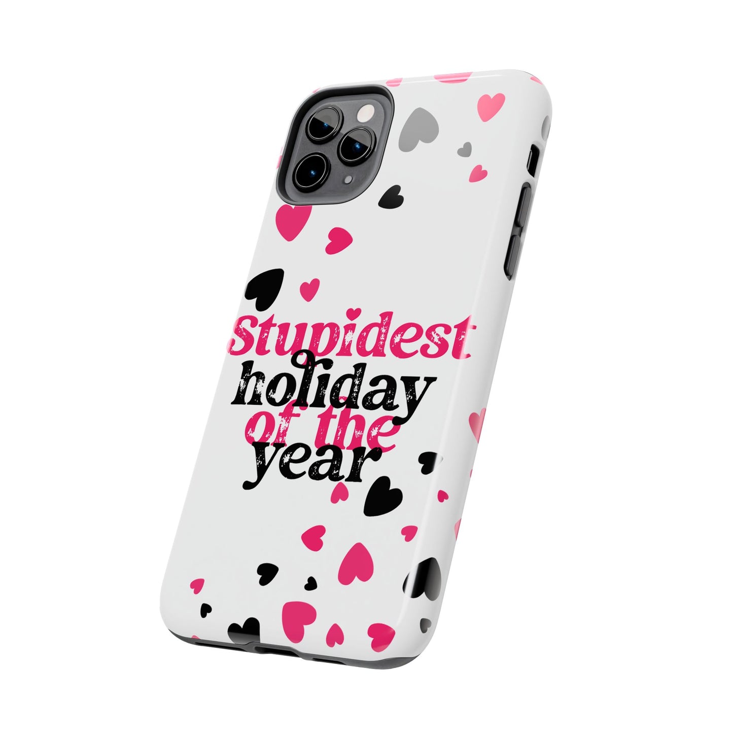 Stupidest Day of the Year Valentine iPhone Case | Sole Artist Studio