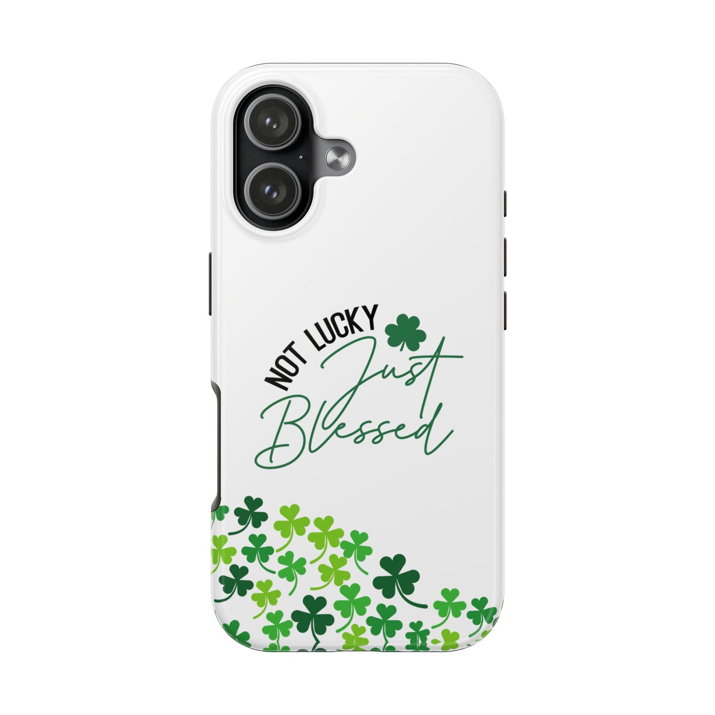 Not Lucky, Just Blessed St. Patrick’s Day iPhone Case | Sole Artist Studio