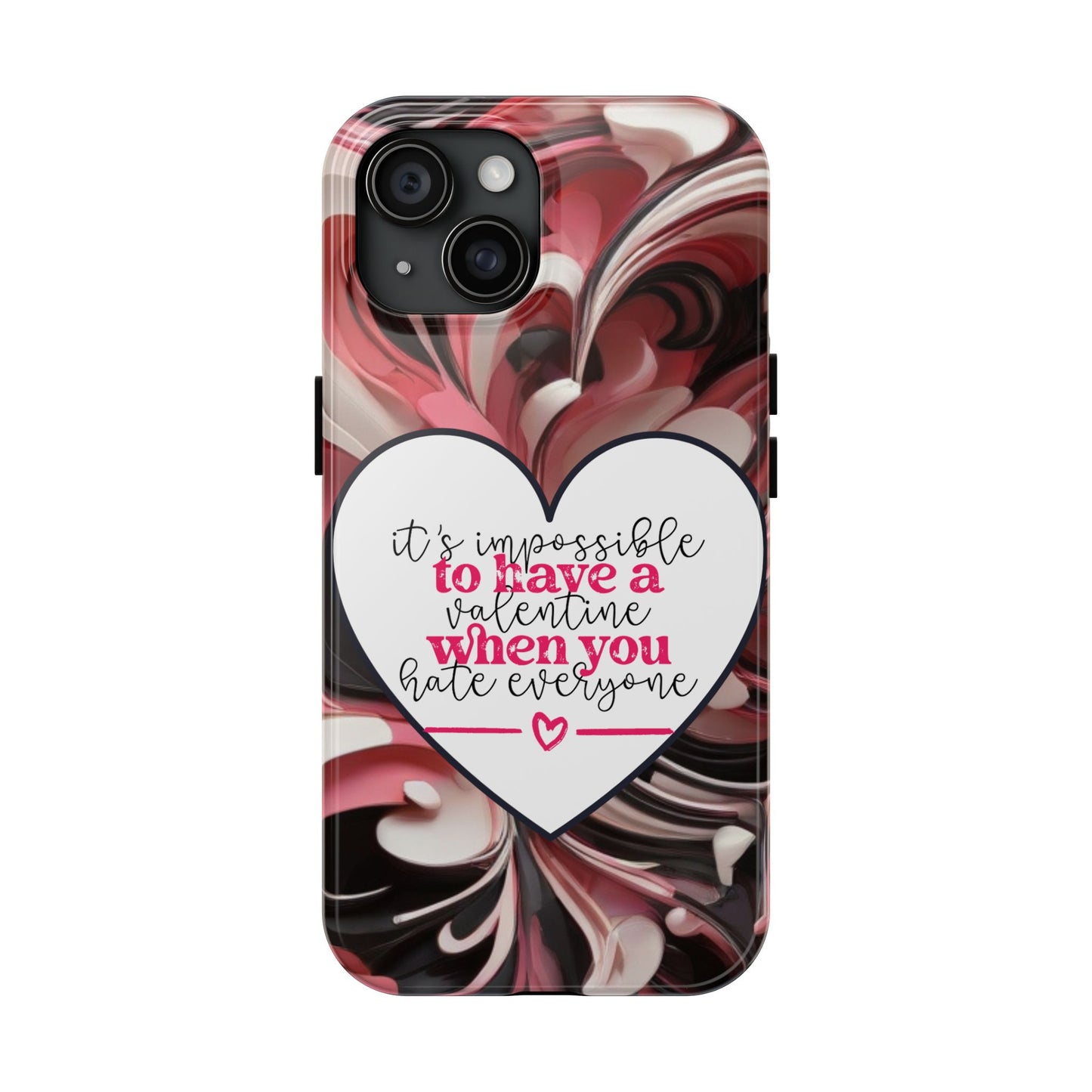 It’s Hard to Have a Valentine When You Hate Everyone iPhone Case | Sole Artist Studio