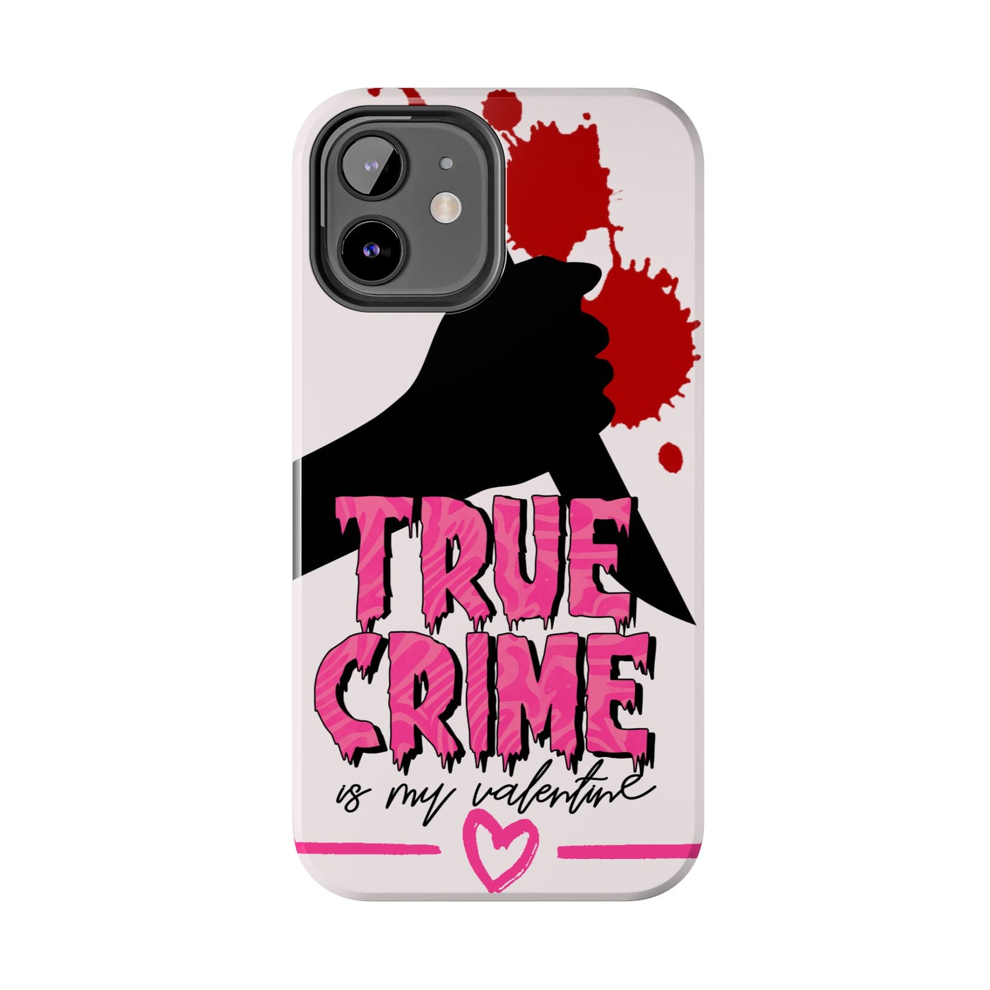 True Crime Is My Valentine iPhone Case | Sole Artist Studio