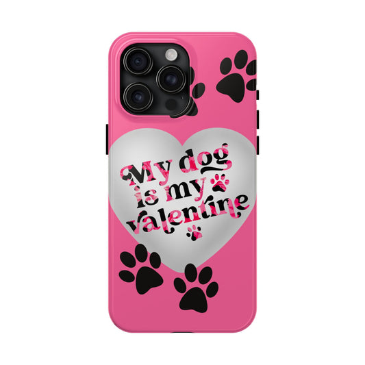 My dog is my Valentines-Valentines day iPhone case- Dog lover accessory