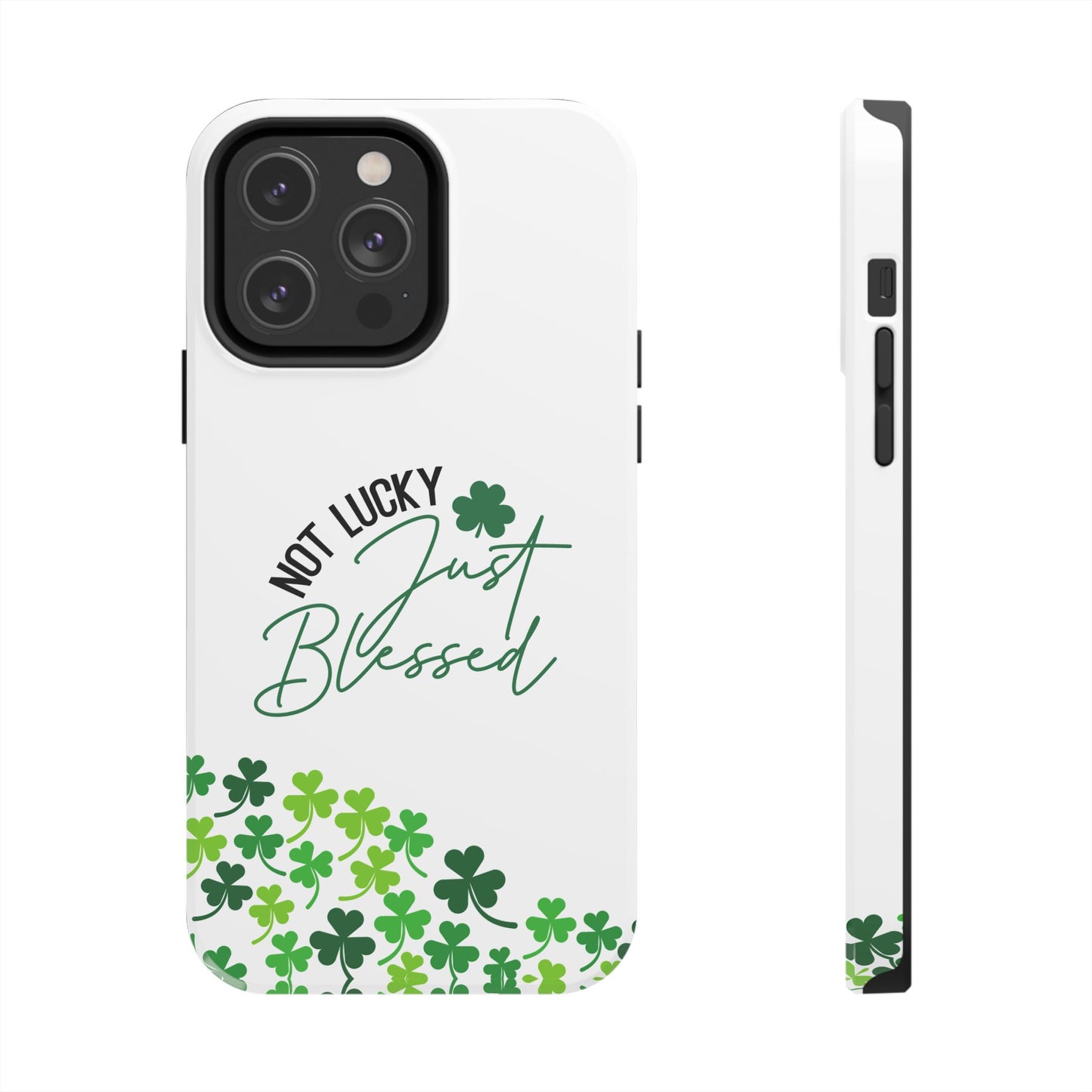 Not Lucky, Just Blessed St. Patrick’s Day iPhone Case | Sole Artist Studio