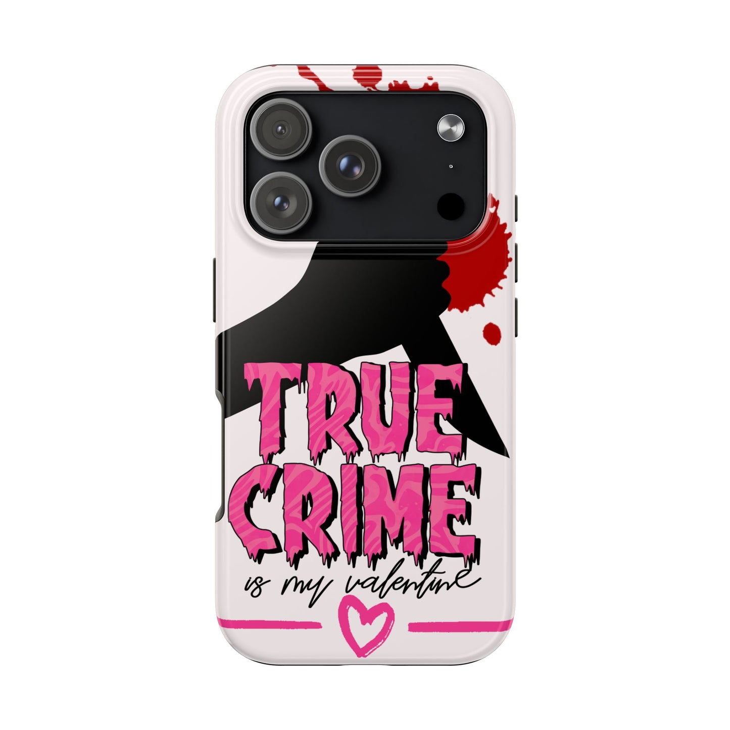 True Crime Is My Valentine iPhone Case | Sole Artist Studio