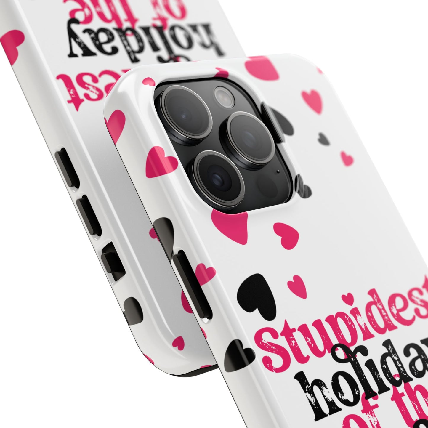 Stupidest Day of the Year Valentine iPhone Case | Sole Artist Studio