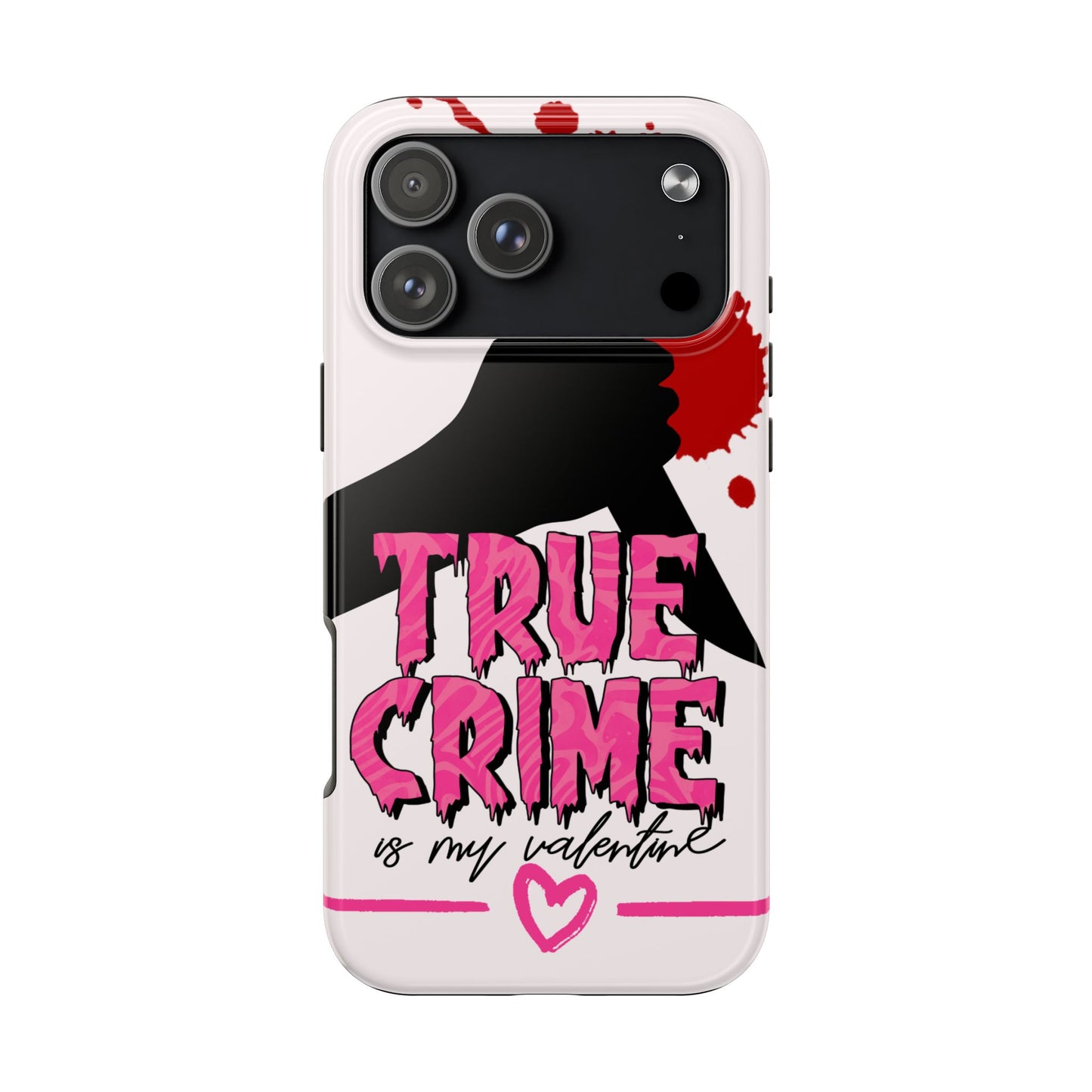 True Crime Is My Valentine iPhone Case | Sole Artist Studio