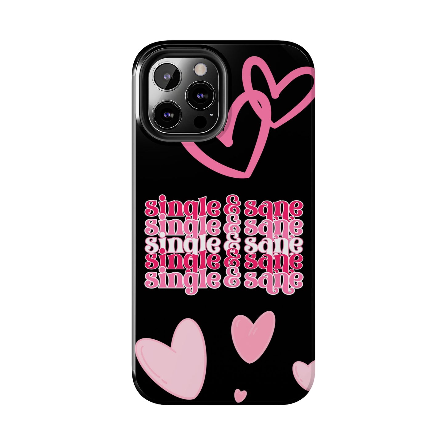 Single and Sane Valentine iPhone Case | Sole Artist Studio