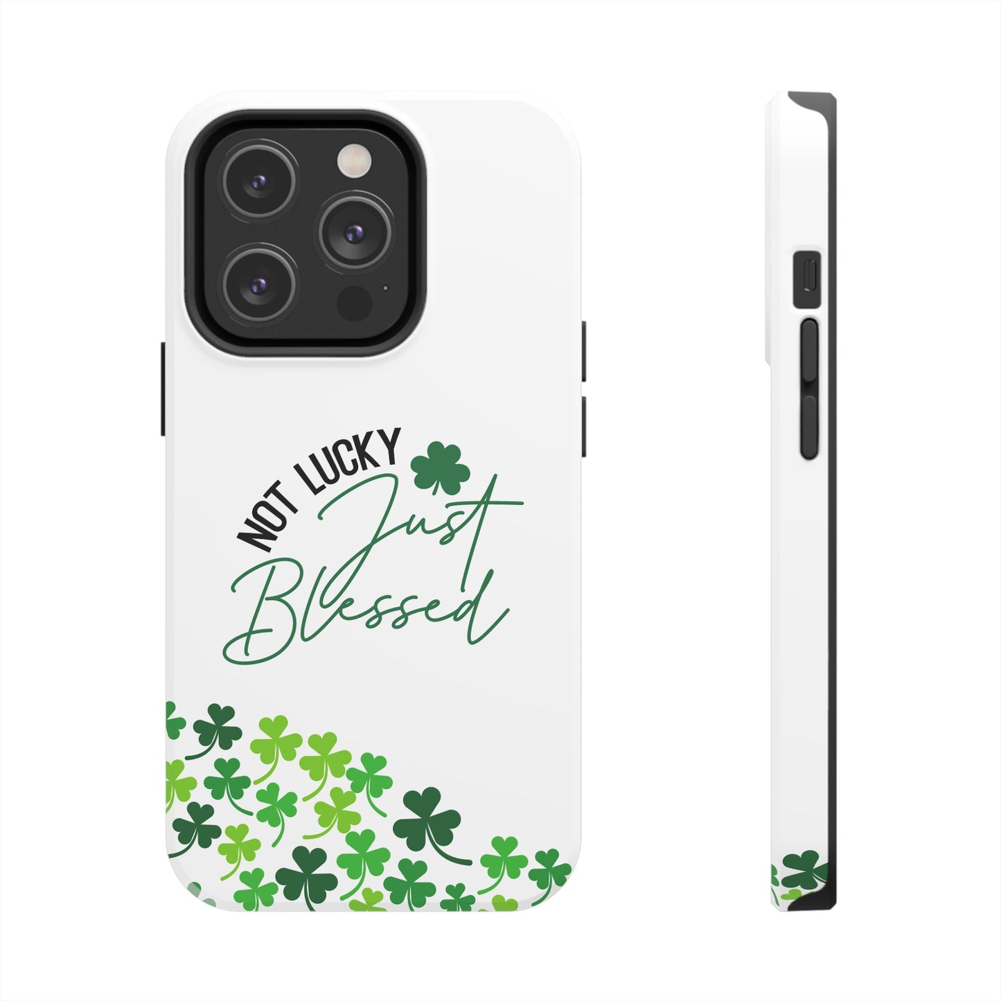 Not Lucky, Just Blessed St. Patrick’s Day iPhone Case | Sole Artist Studio