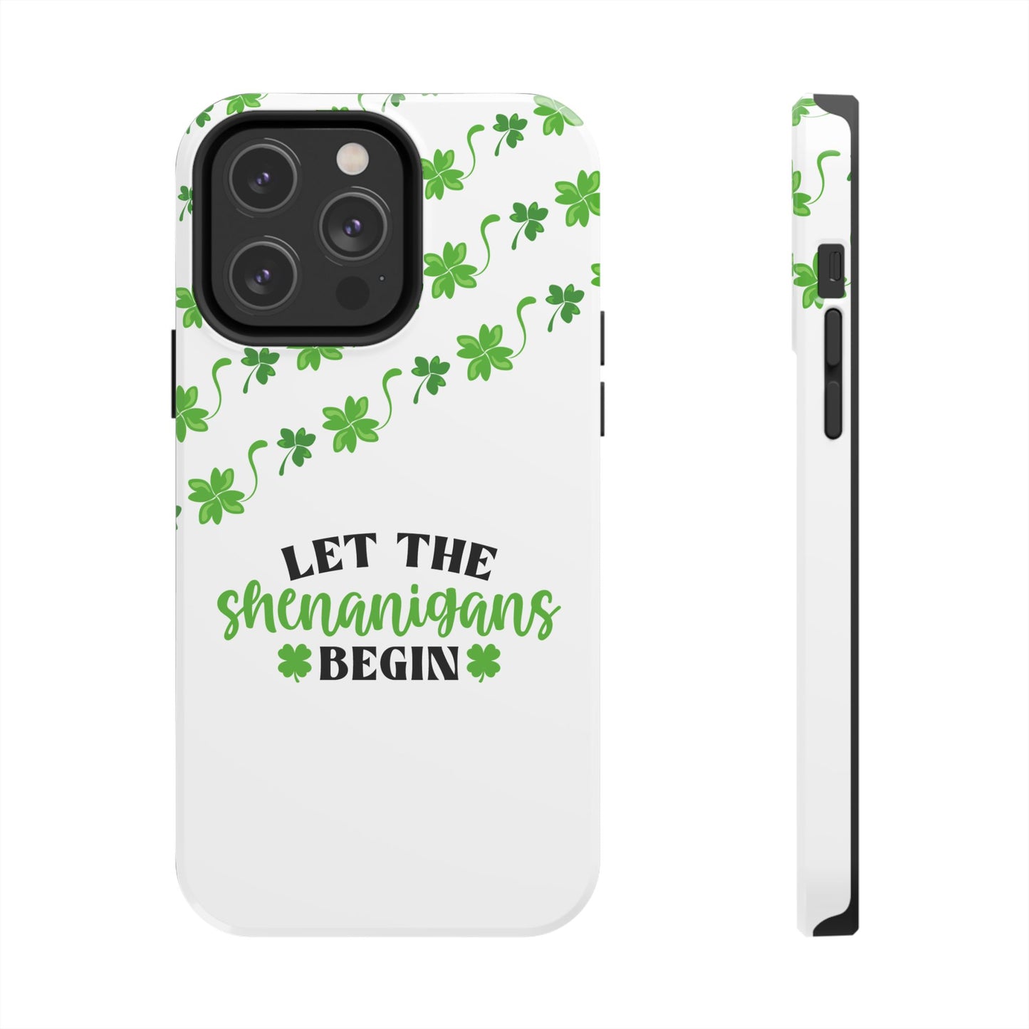 Let the Shenanigans Begin St. Patrick’s Day iPhone Case | Sole Artist Studio