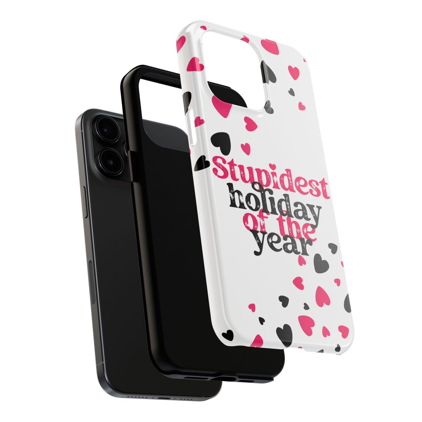 Stupidest Day of the Year Valentine iPhone Case | Sole Artist Studio