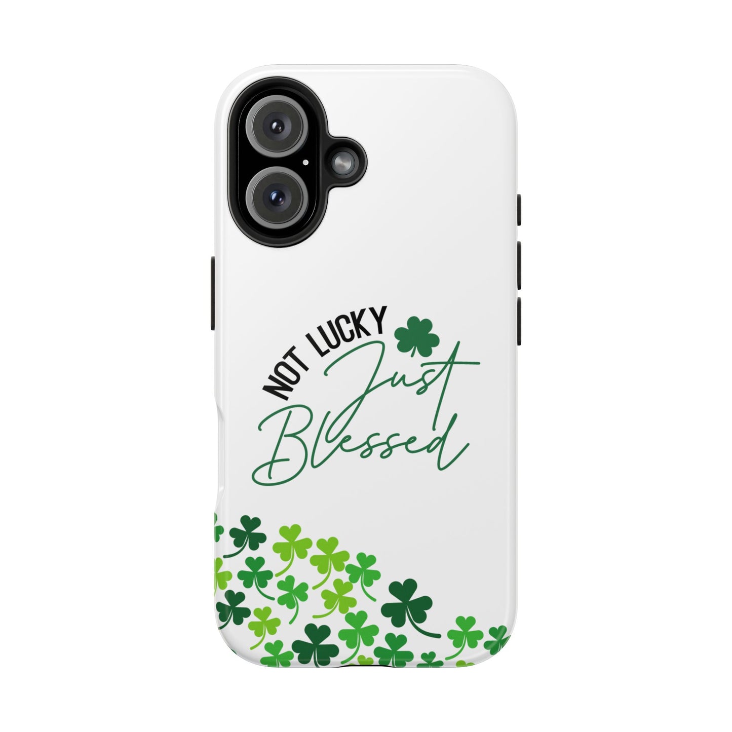 Not Lucky, Just Blessed St. Patrick’s Day iPhone Case | Sole Artist Studio