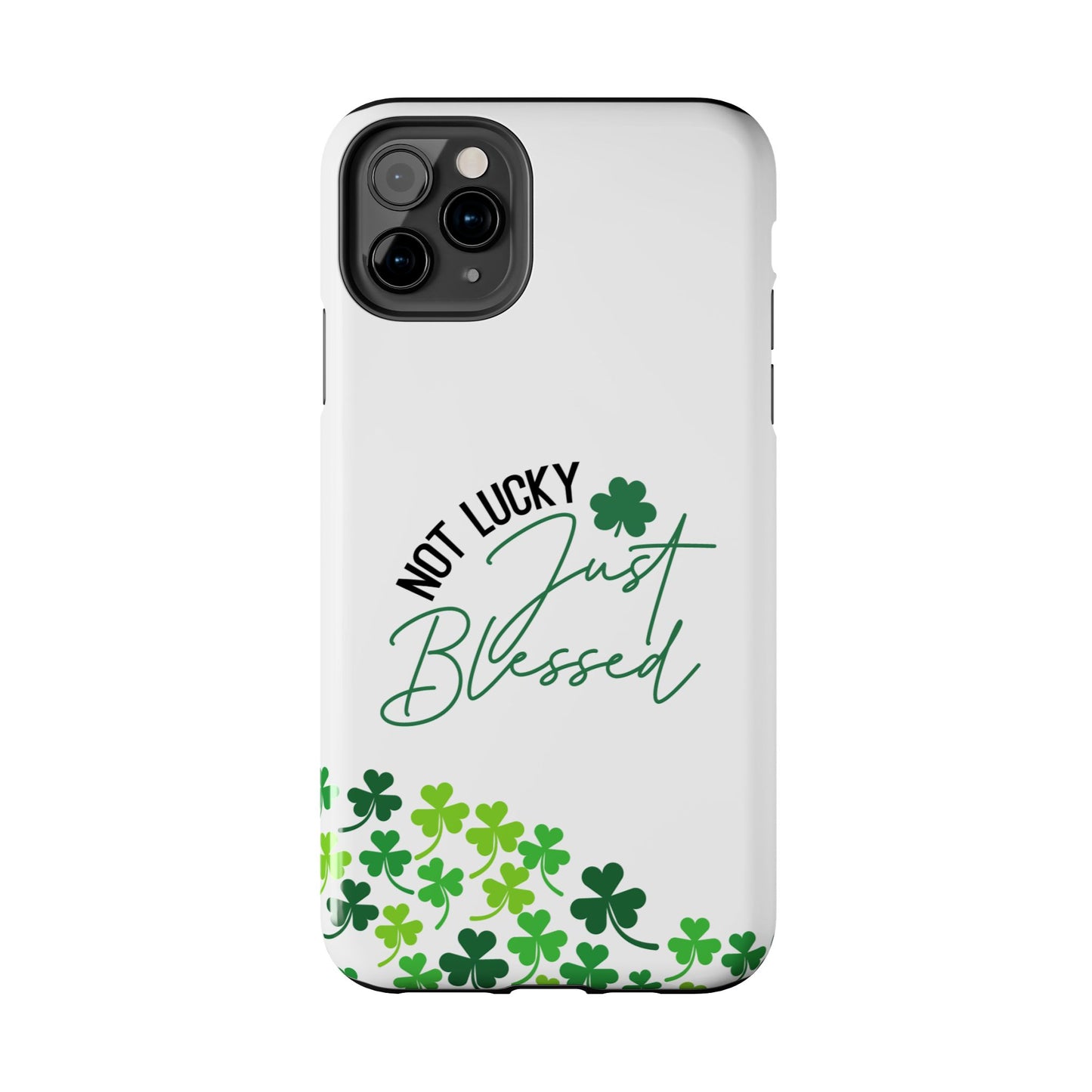 Not Lucky, Just Blessed St. Patrick’s Day iPhone Case | Sole Artist Studio