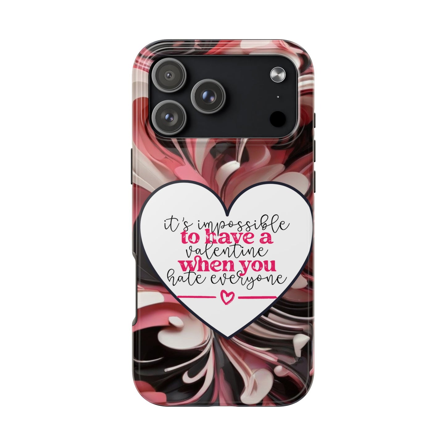 It’s Hard to Have a Valentine When You Hate Everyone iPhone Case | Sole Artist Studio