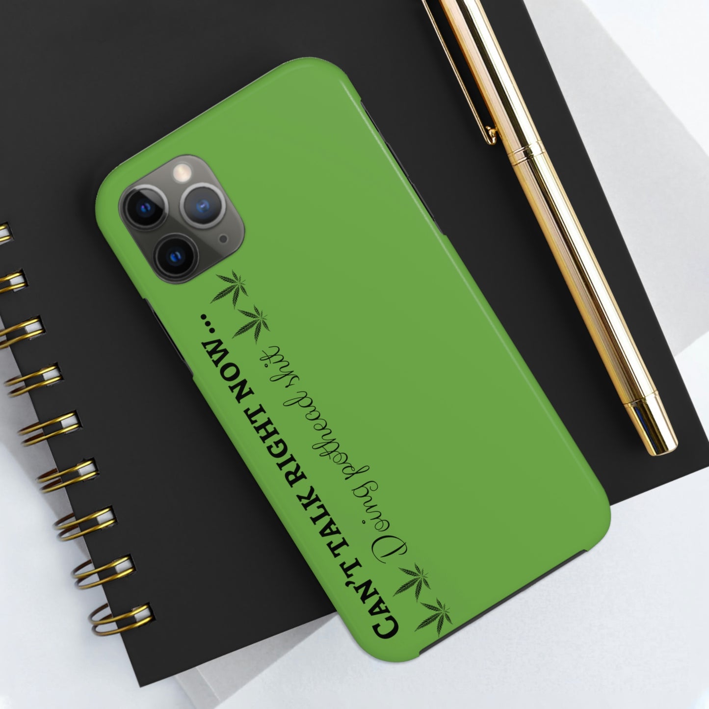 Cant talk, doing pot head shit/ green Tough Phone Cases, Case-Mate