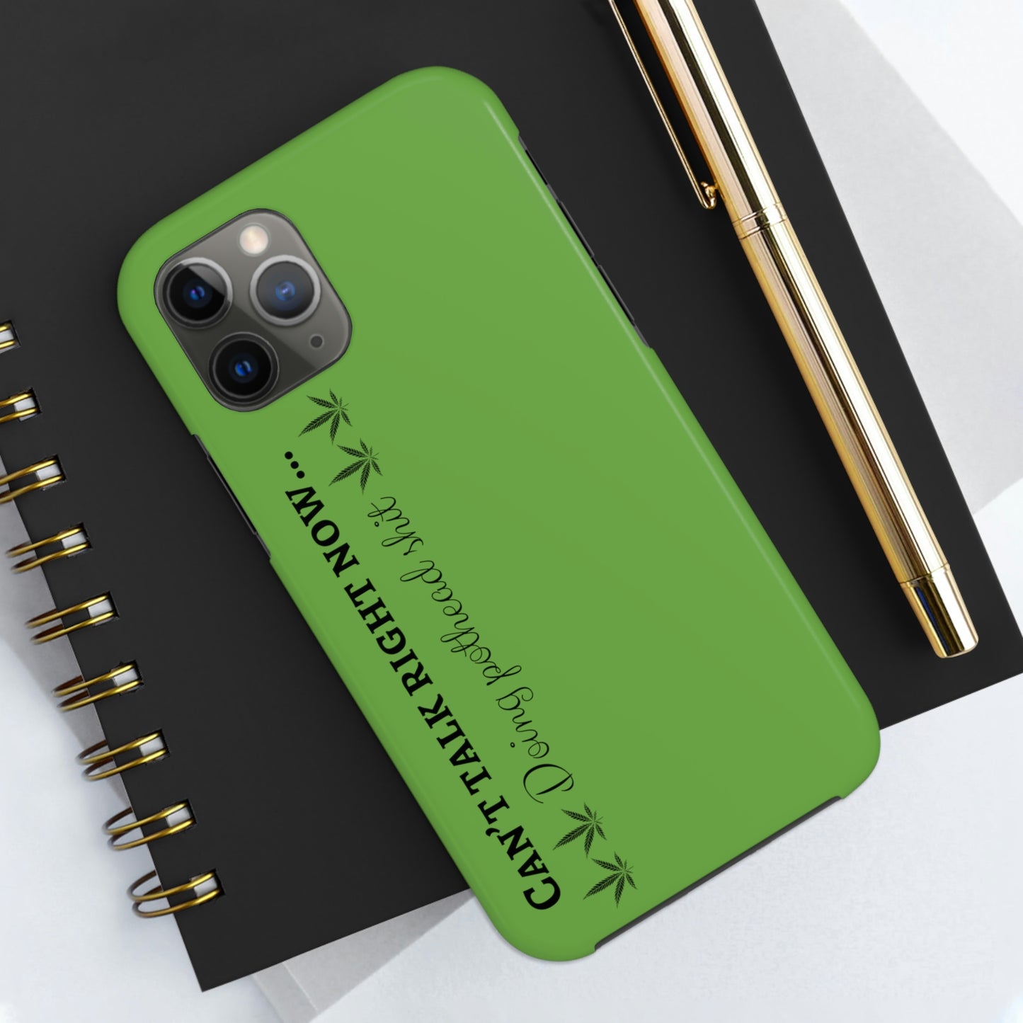Cant talk, doing pot head shit/ green Tough Phone Cases, Case-Mate