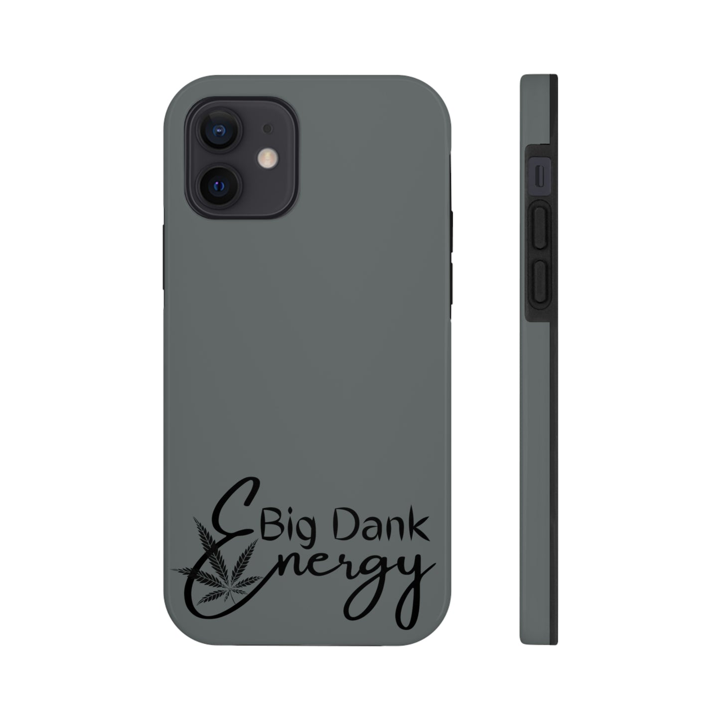 Big dank energy/ grey Tough IPhone Cases, Case-Mate