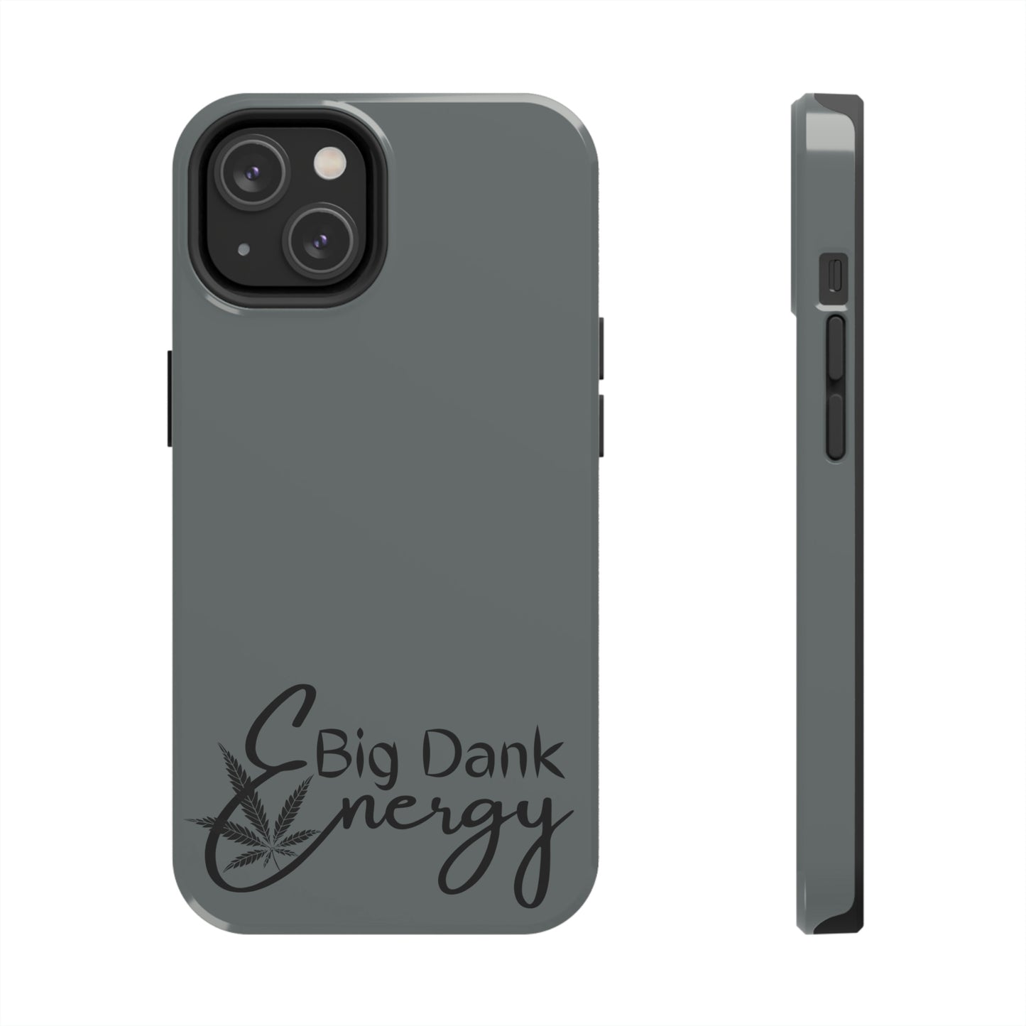 Big dank energy/ grey Tough IPhone Cases, Case-Mate