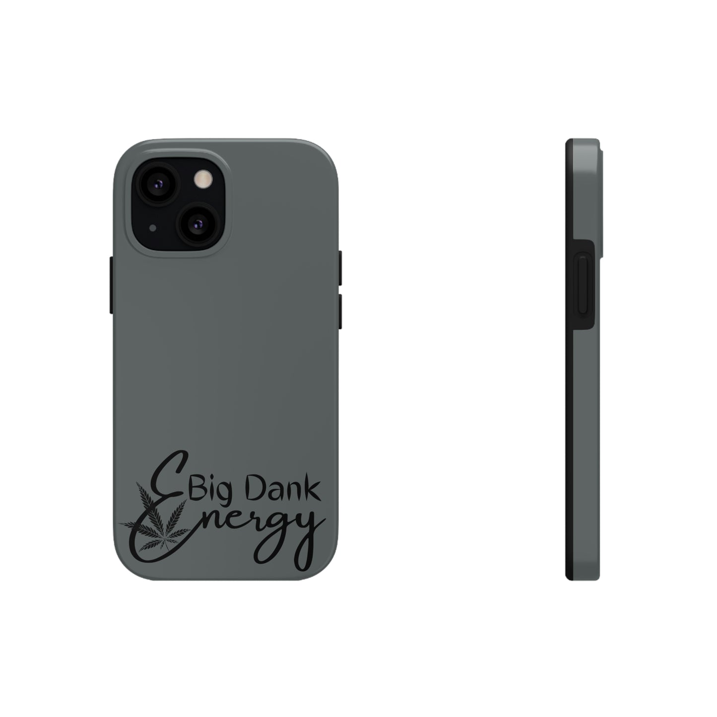 Big dank energy/ grey Tough IPhone Cases, Case-Mate