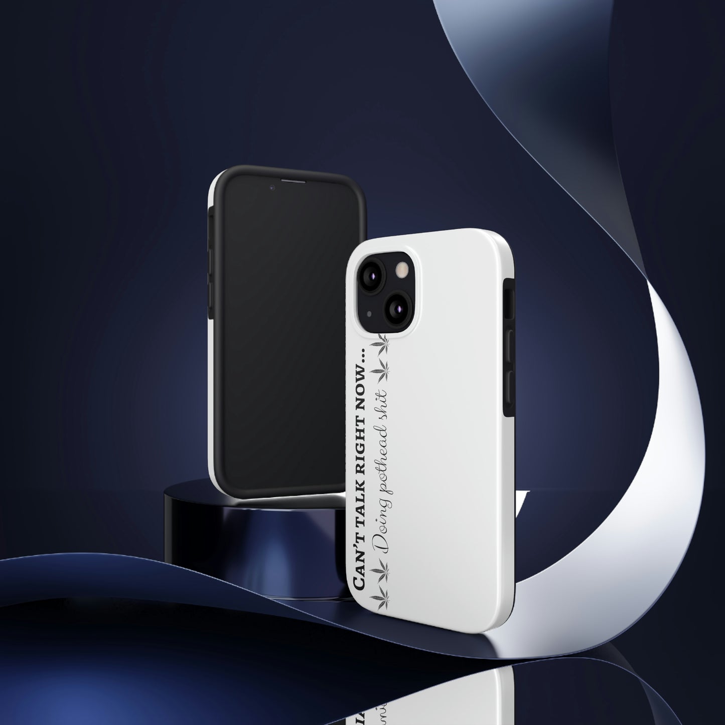 Cant talk now, doing pothead shit/ white Tough IPhone Cases, Case-Mate