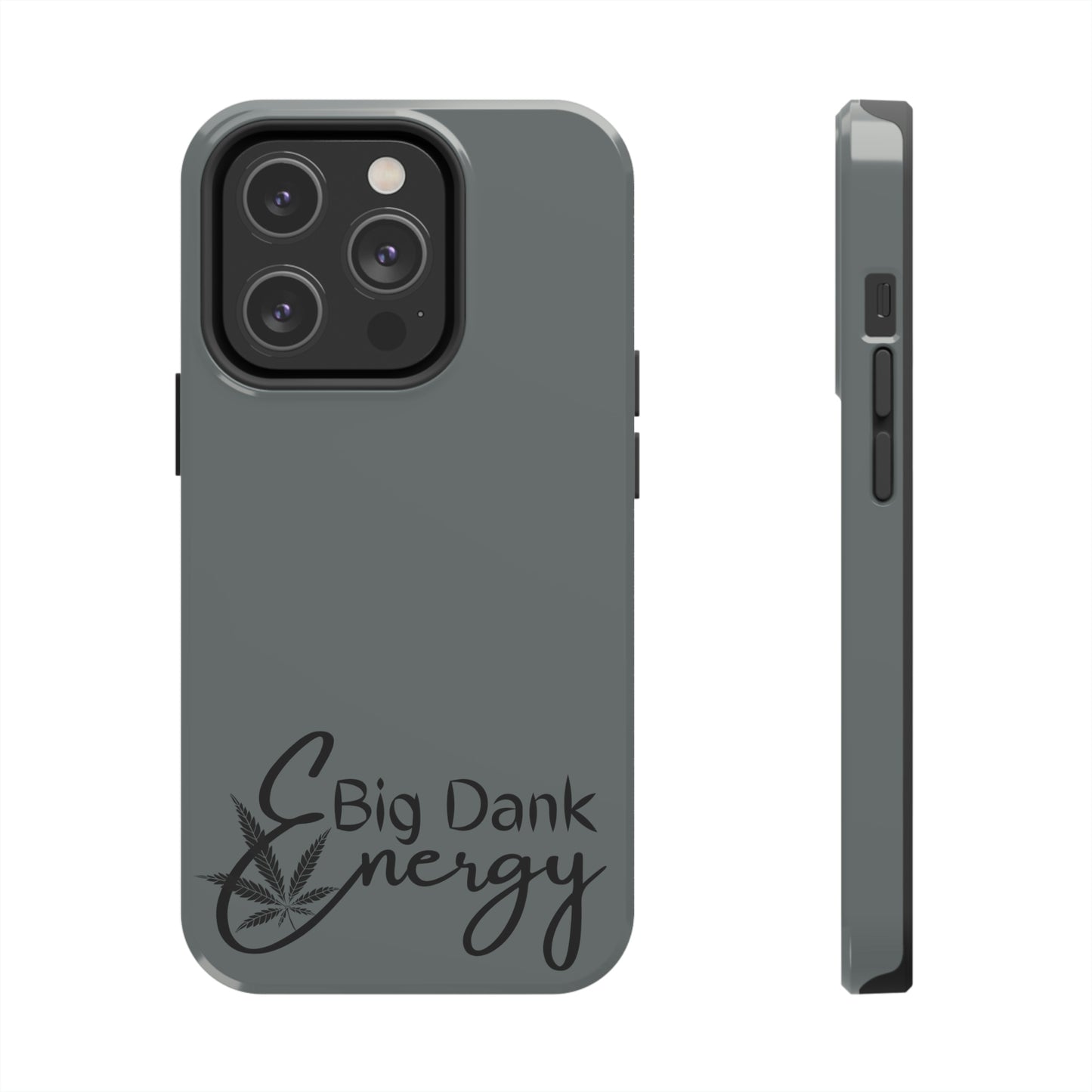 Big dank energy/ grey Tough IPhone Cases, Case-Mate