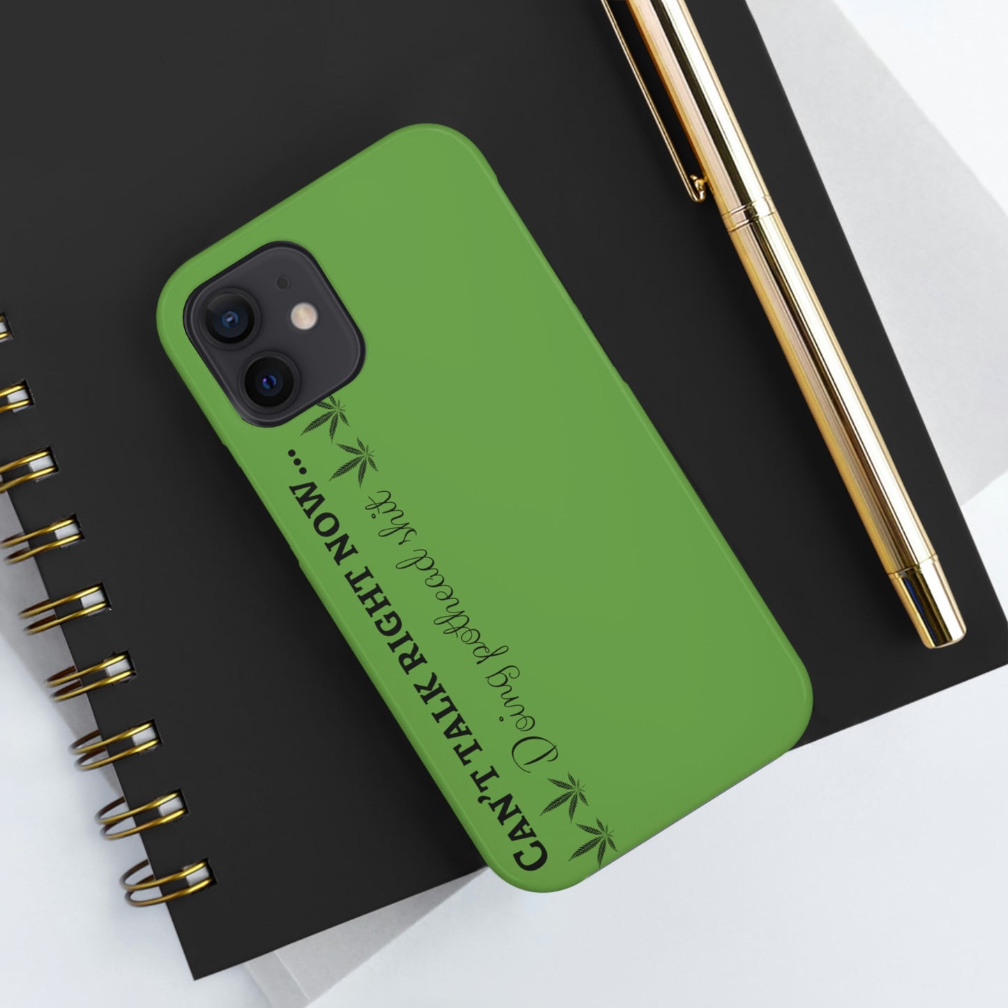 Cant talk, doing pot head shit/ green Tough Phone Cases, Case-Mate