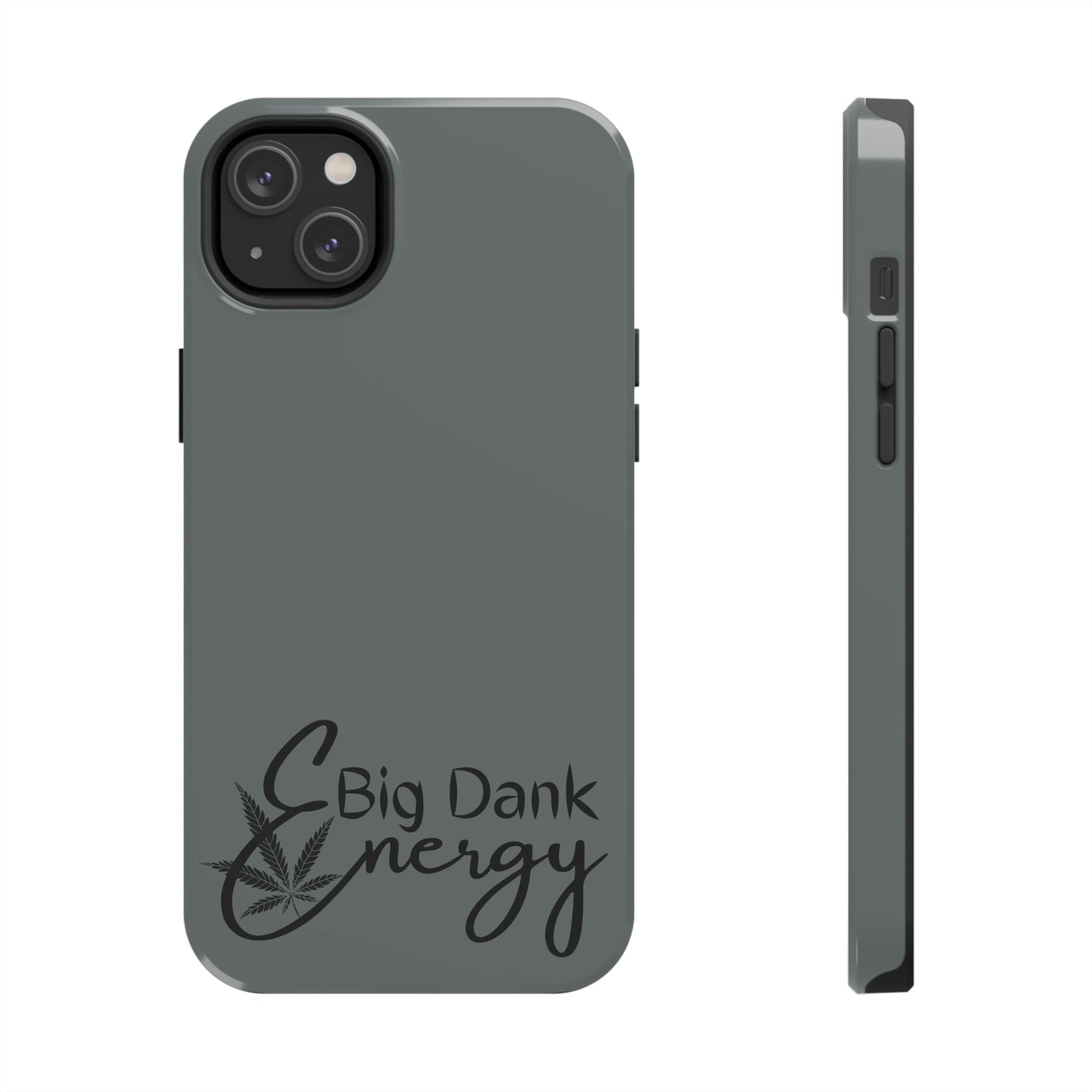 Big dank energy/ grey Tough IPhone Cases, Case-Mate